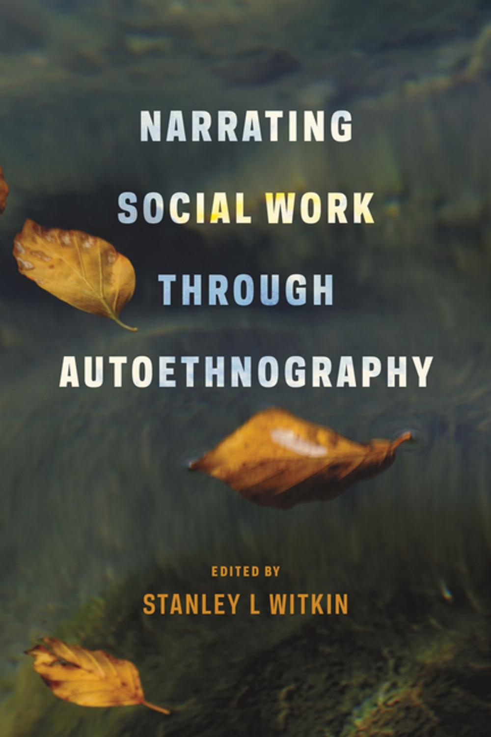 Big bigCover of Narrating Social Work Through Autoethnography