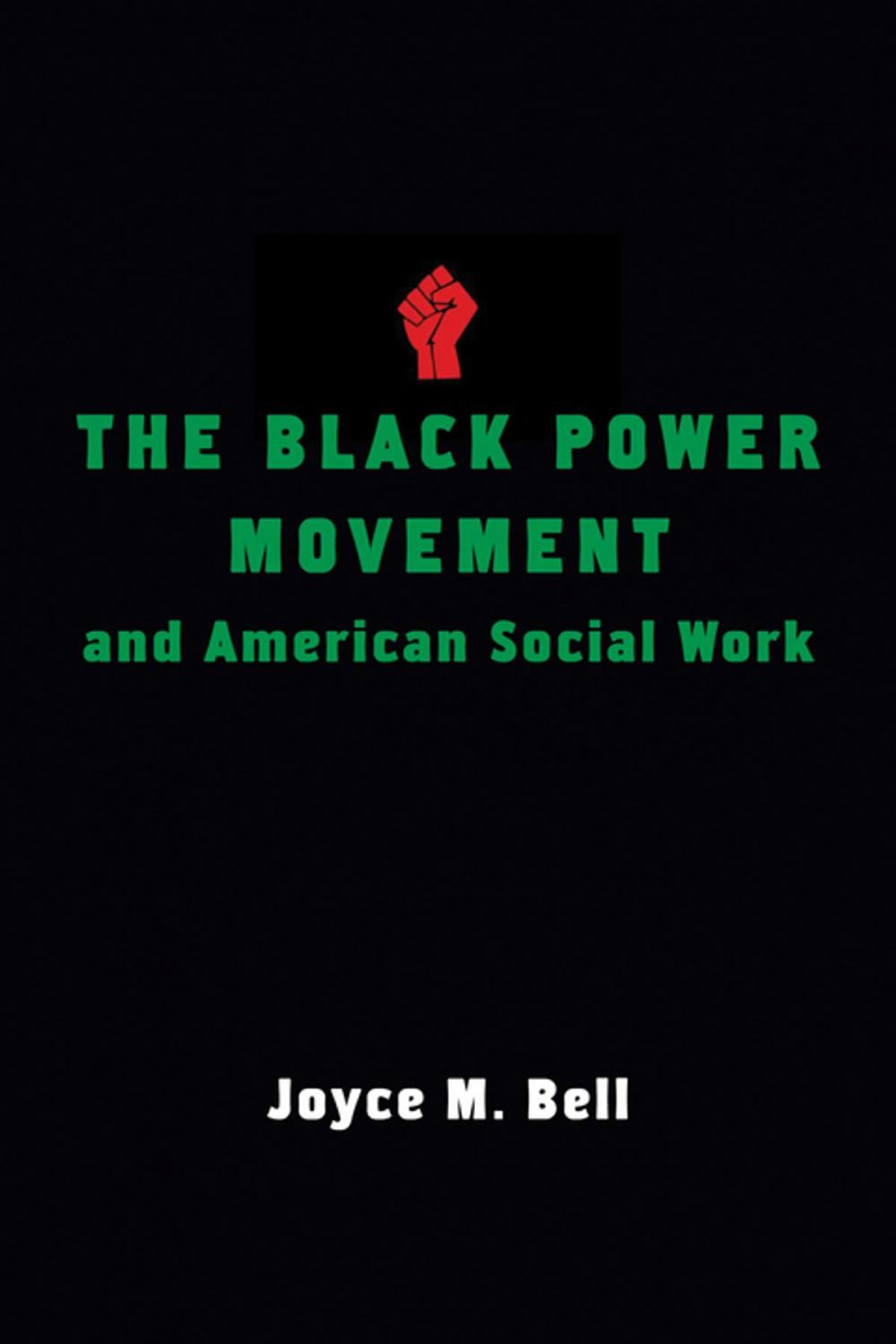 Big bigCover of The Black Power Movement and American Social Work