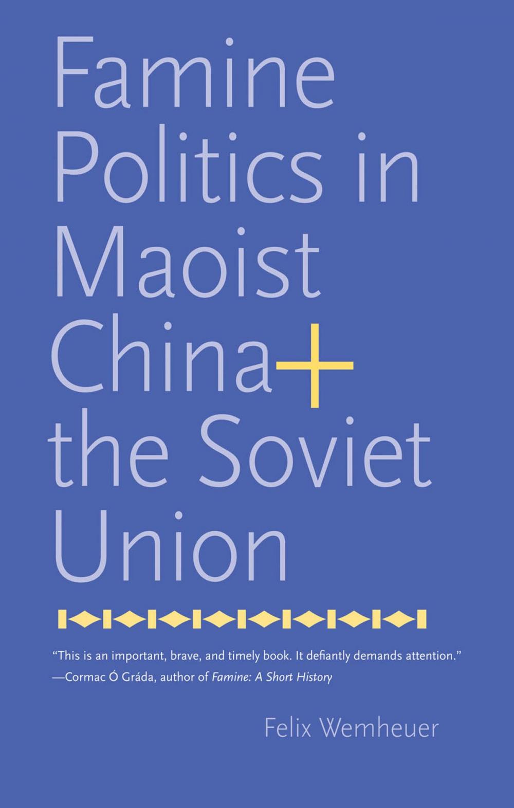 Big bigCover of Famine Politics in Maoist China and the Soviet Union