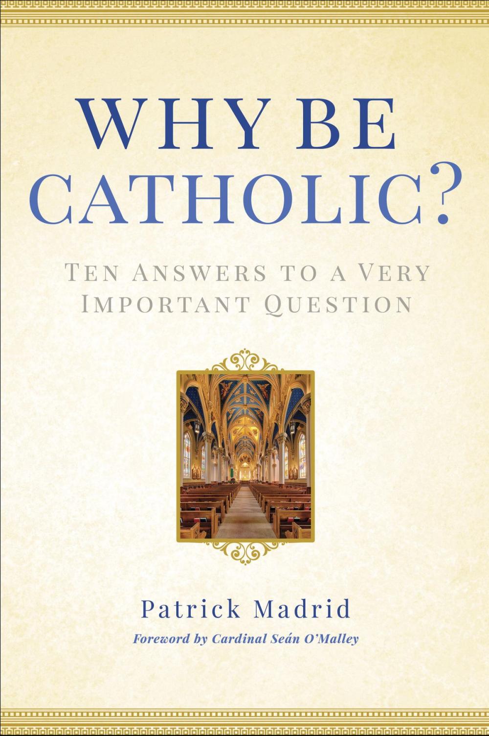 Big bigCover of Why Be Catholic?