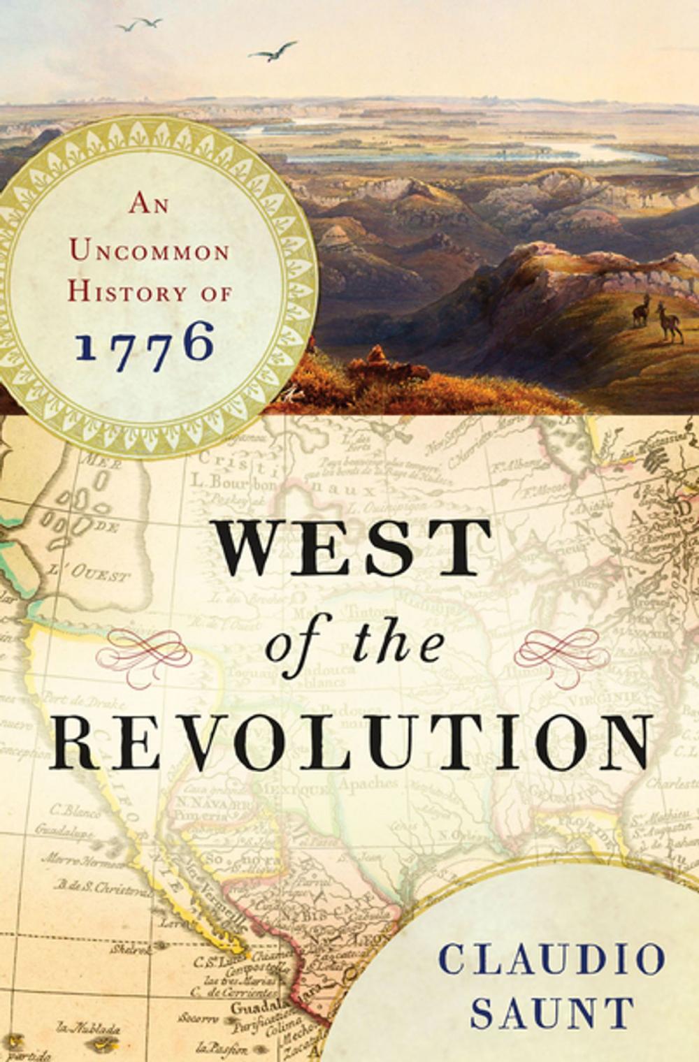 Big bigCover of West of the Revolution: An Uncommon History of 1776