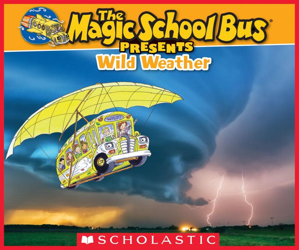 Big bigCover of Magic School Bus Presents: Wild Weather