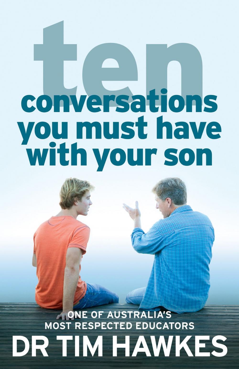 Big bigCover of Ten Conversations You Must Have With Your Son