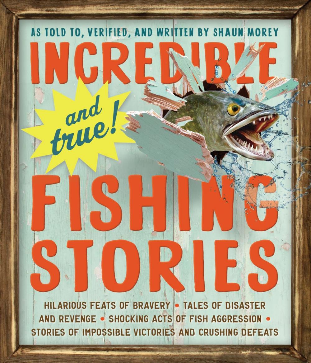 Big bigCover of Incredible--and True!--Fishing Stories