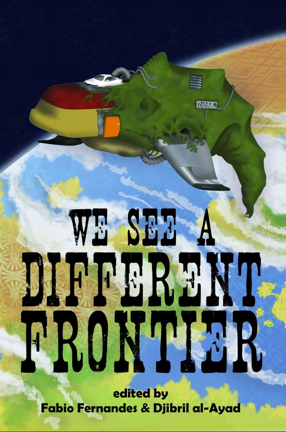 Big bigCover of We See a Different Frontier: a postcolonial speculative fiction anthology