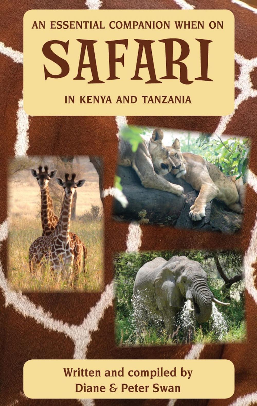 Big bigCover of An Essential Companion When on Safari in Kenya & Tanzania