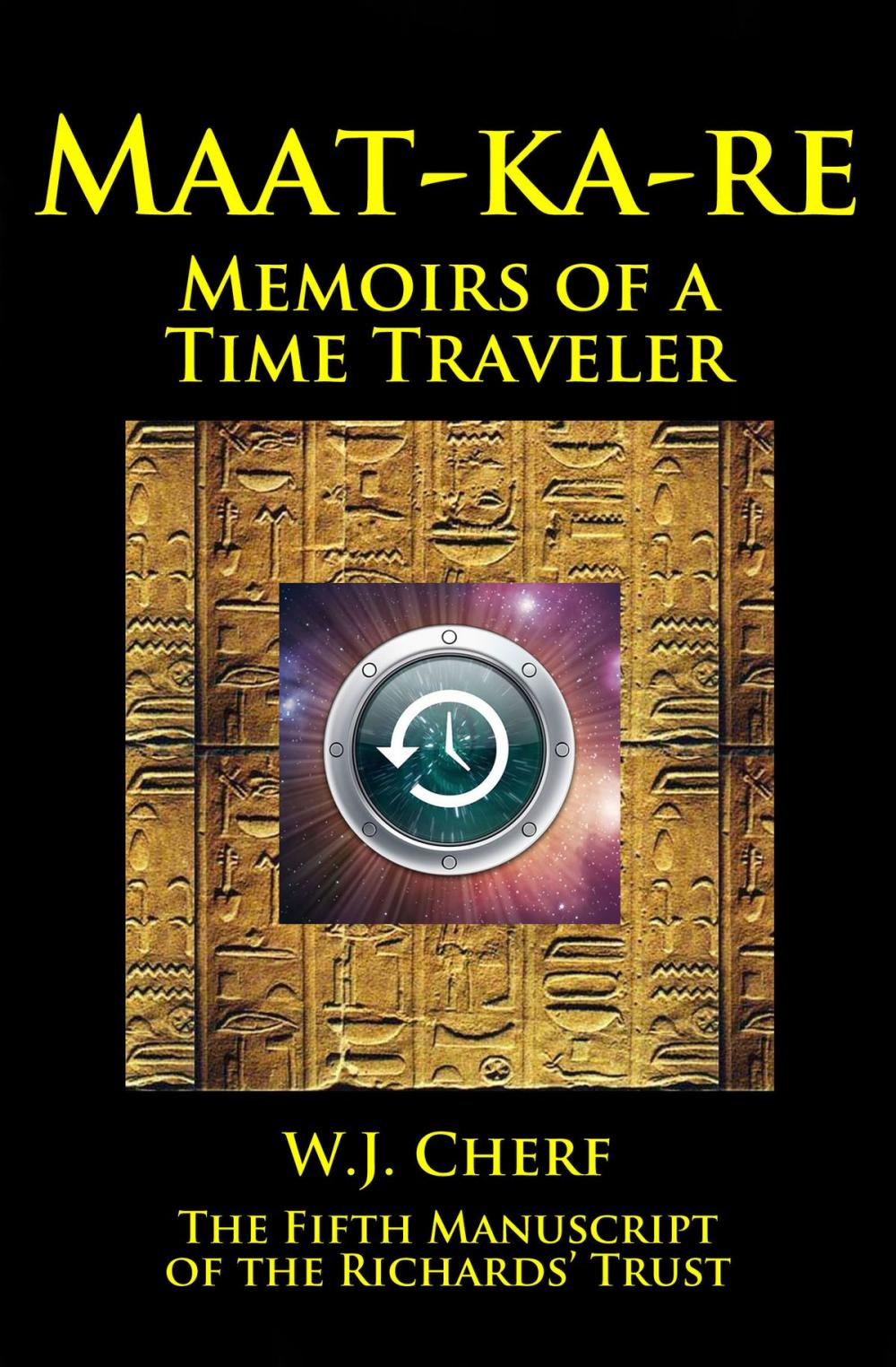 Big bigCover of Maat-ka-re. Memoirs of a Time Traveler.