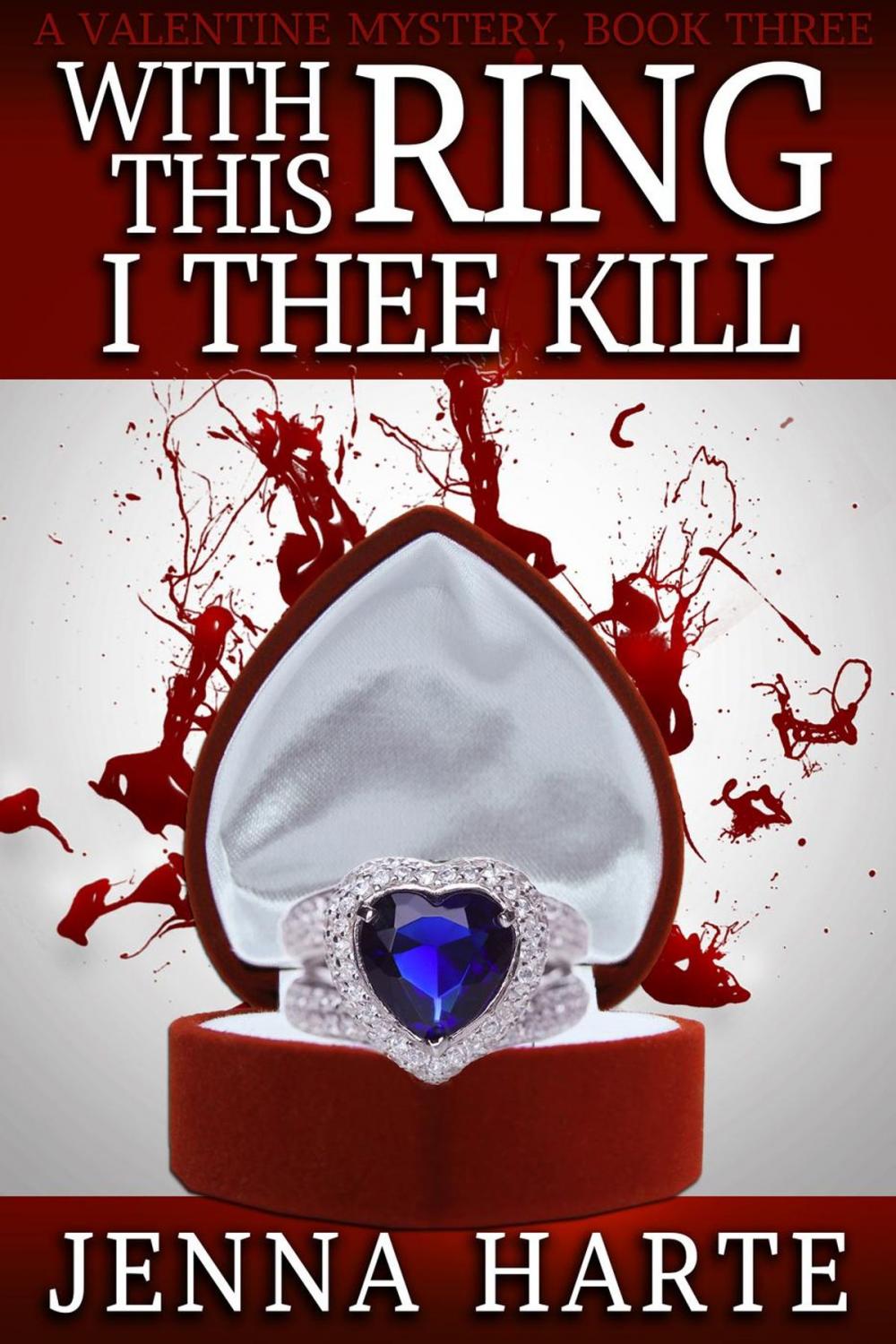 Big bigCover of With This Ring I Thee Kill: Valentine Mystery Book Three