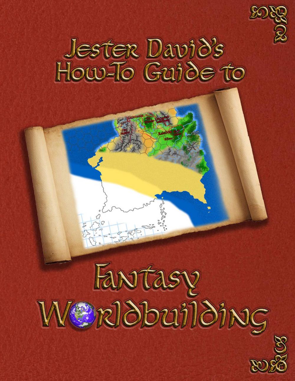 Big bigCover of Jester David’s How-To Guide to Fantasy Worldbuilding