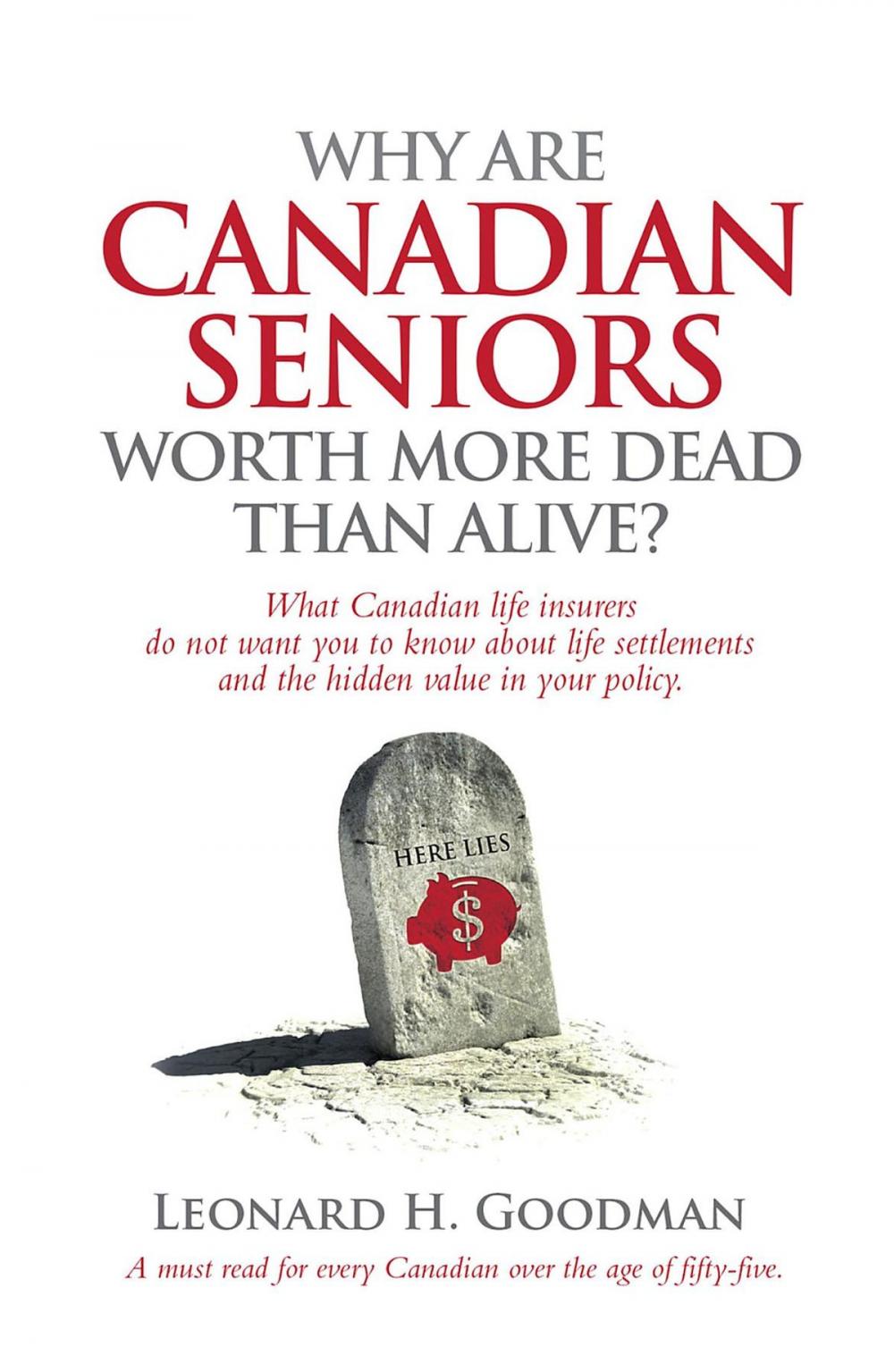 Big bigCover of Why Are Canadian Seniors Worth More Dead Than Alive?