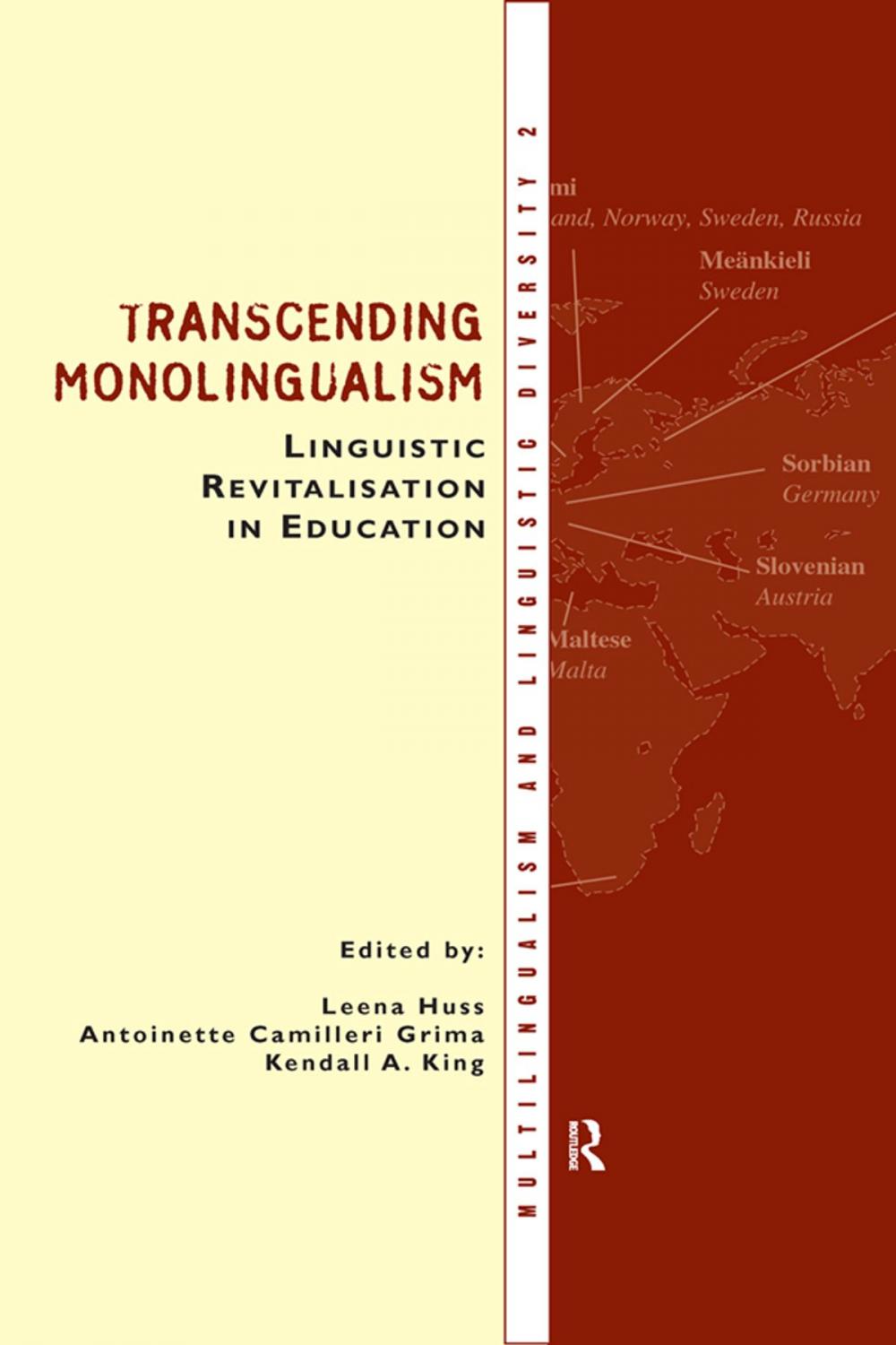 Big bigCover of Transcending Monolingualism: Linguistic Revitalization in Education