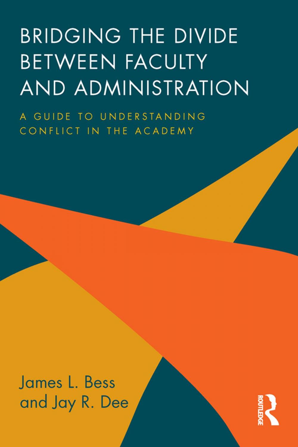 Big bigCover of Bridging the Divide between Faculty and Administration