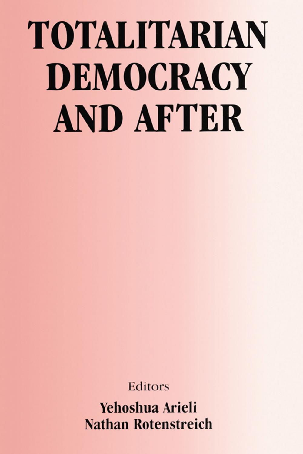 Big bigCover of Totalitarian Democracy and After