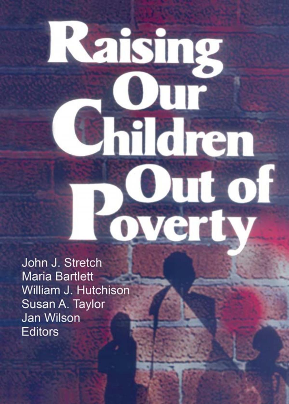 Big bigCover of Raising Our Children Out of Poverty