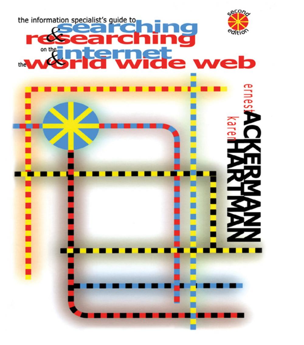 Big bigCover of The Information Specialist's Guide to Searching and Researching on the Internet and the World Wide Web