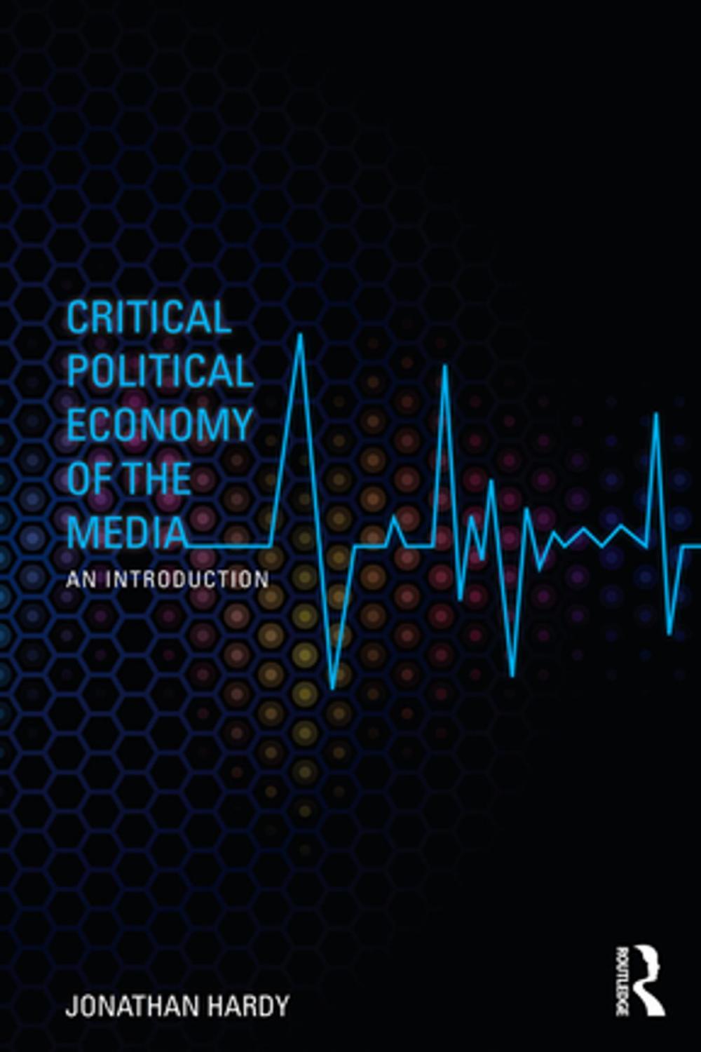 Big bigCover of Critical Political Economy of the Media