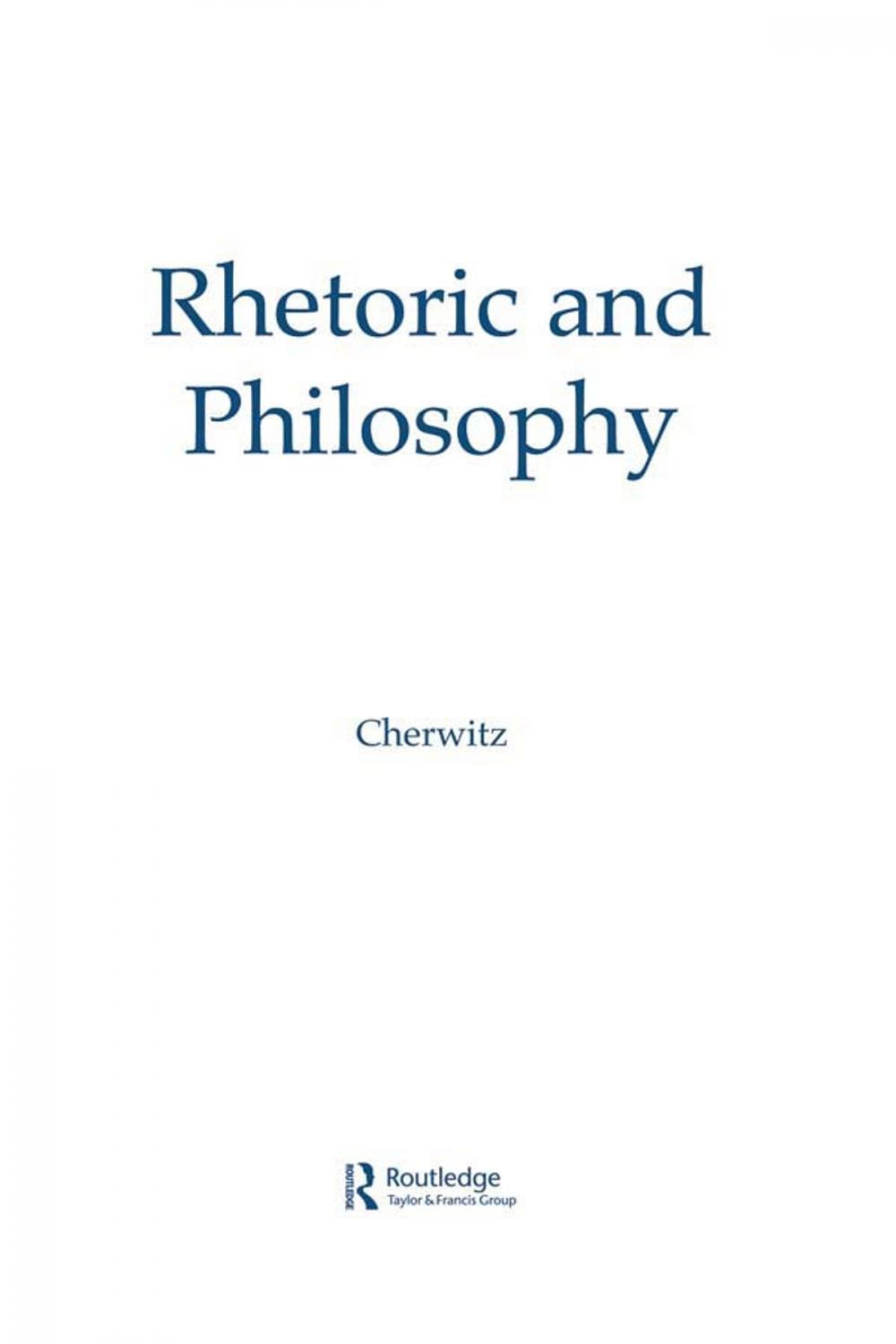 Big bigCover of Rhetoric and Philosophy