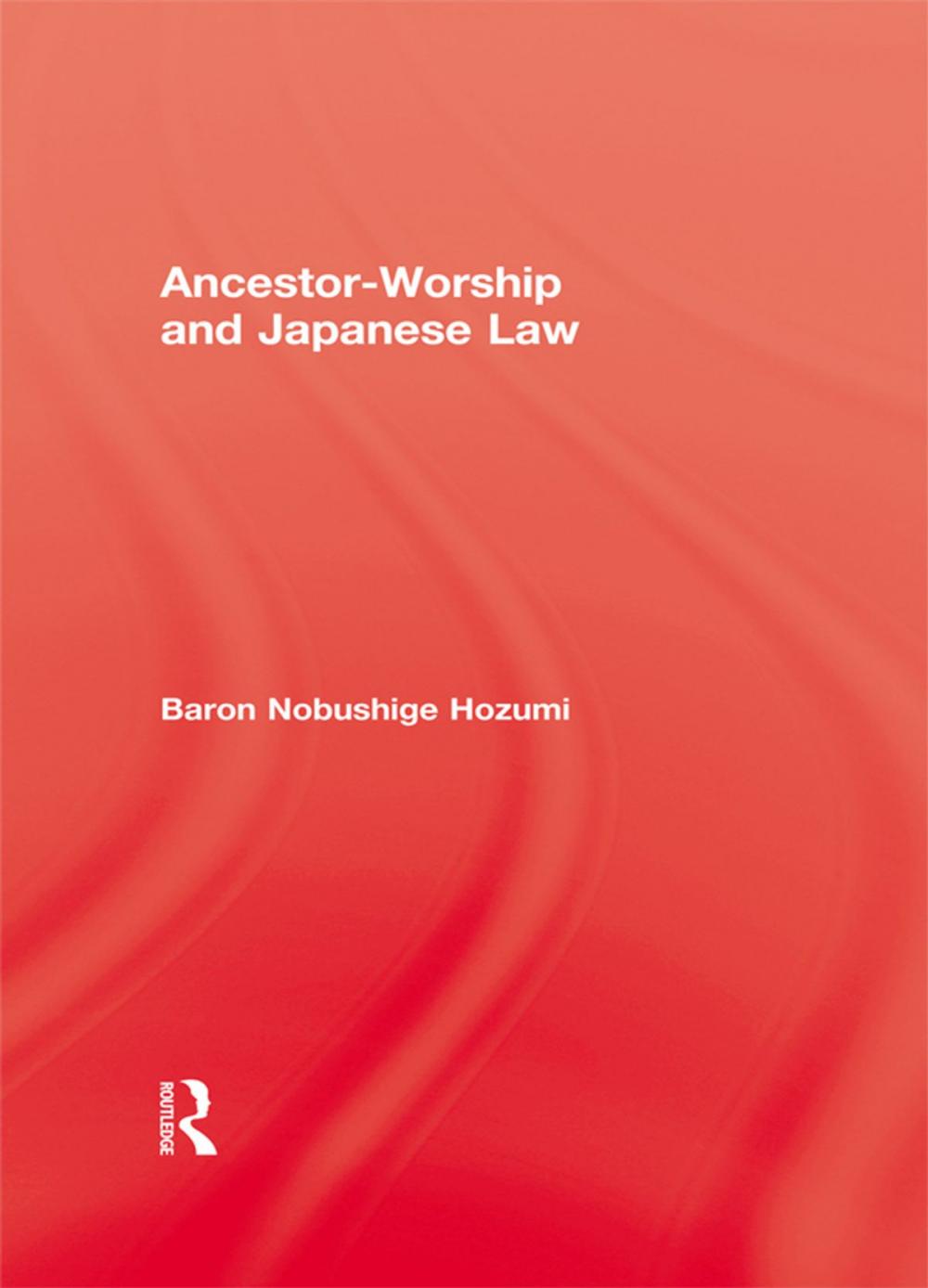 Big bigCover of Ancestor Worship & Japanese Law