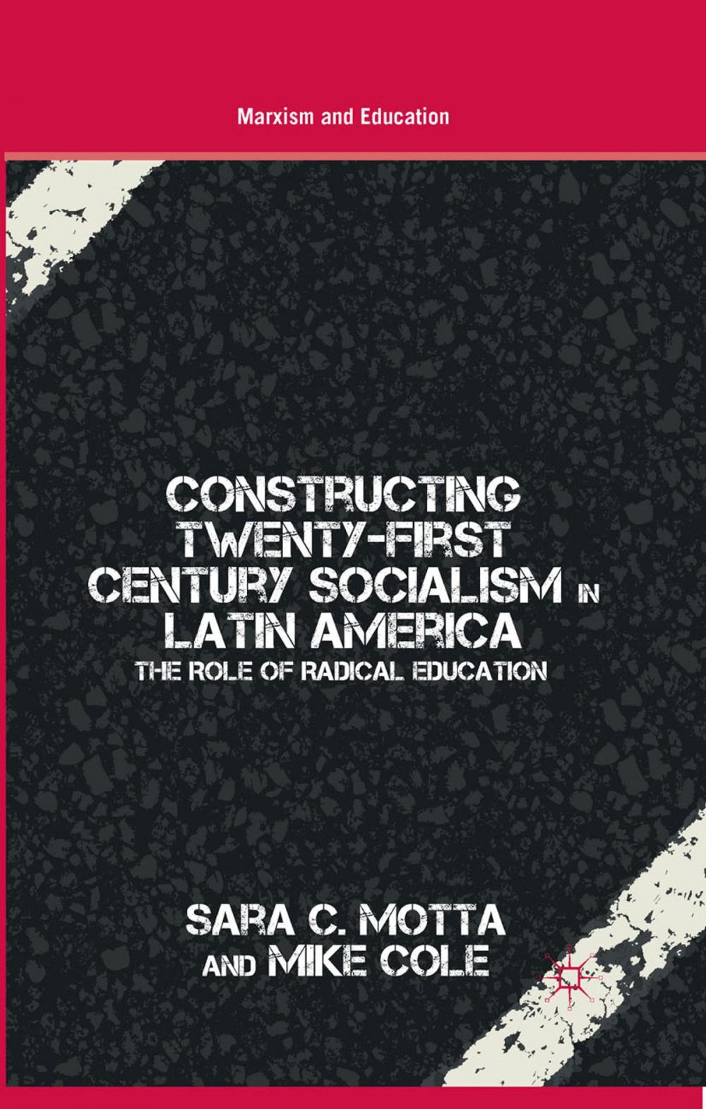 Big bigCover of Constructing Twenty-First Century Socialism in Latin America