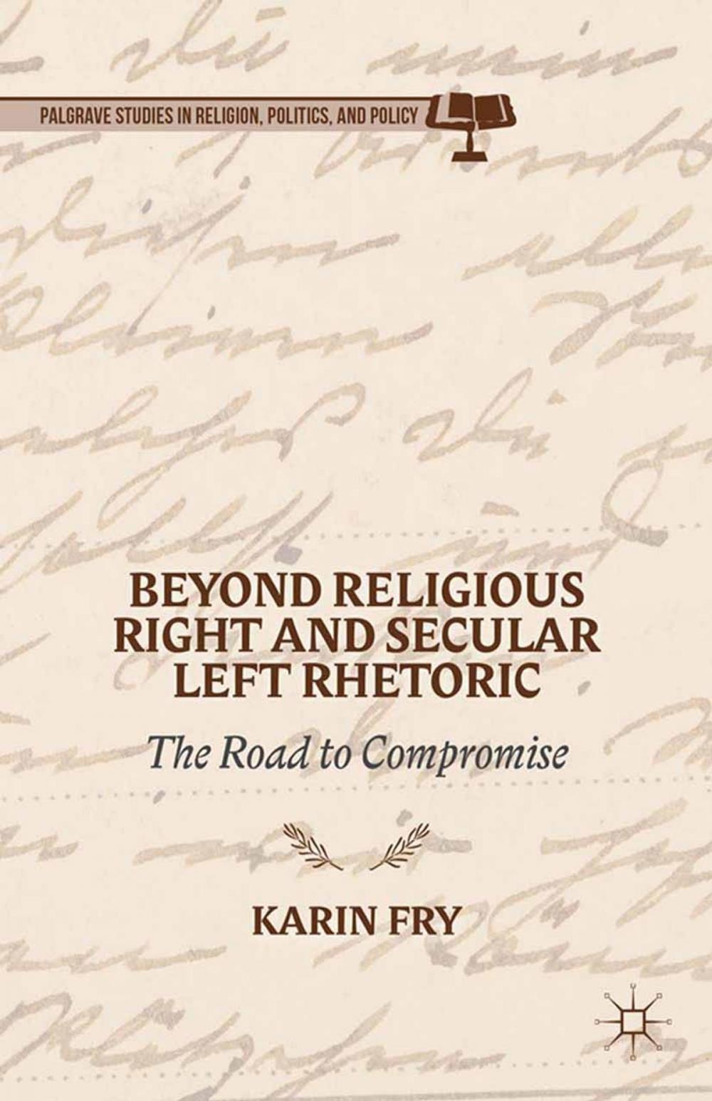 Big bigCover of Beyond Religious Right and Secular Left Rhetoric