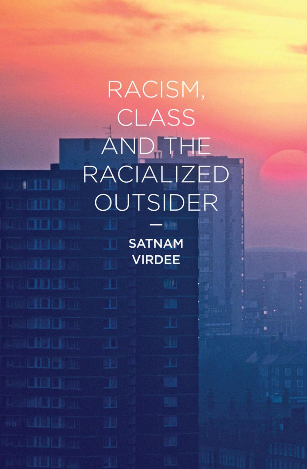 Big bigCover of Racism, Class and the Racialized Outsider