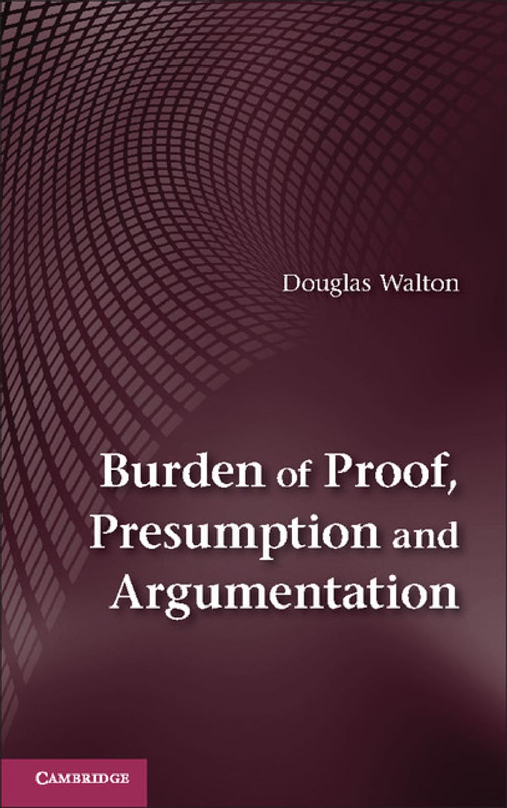 Big bigCover of Burden of Proof, Presumption and Argumentation