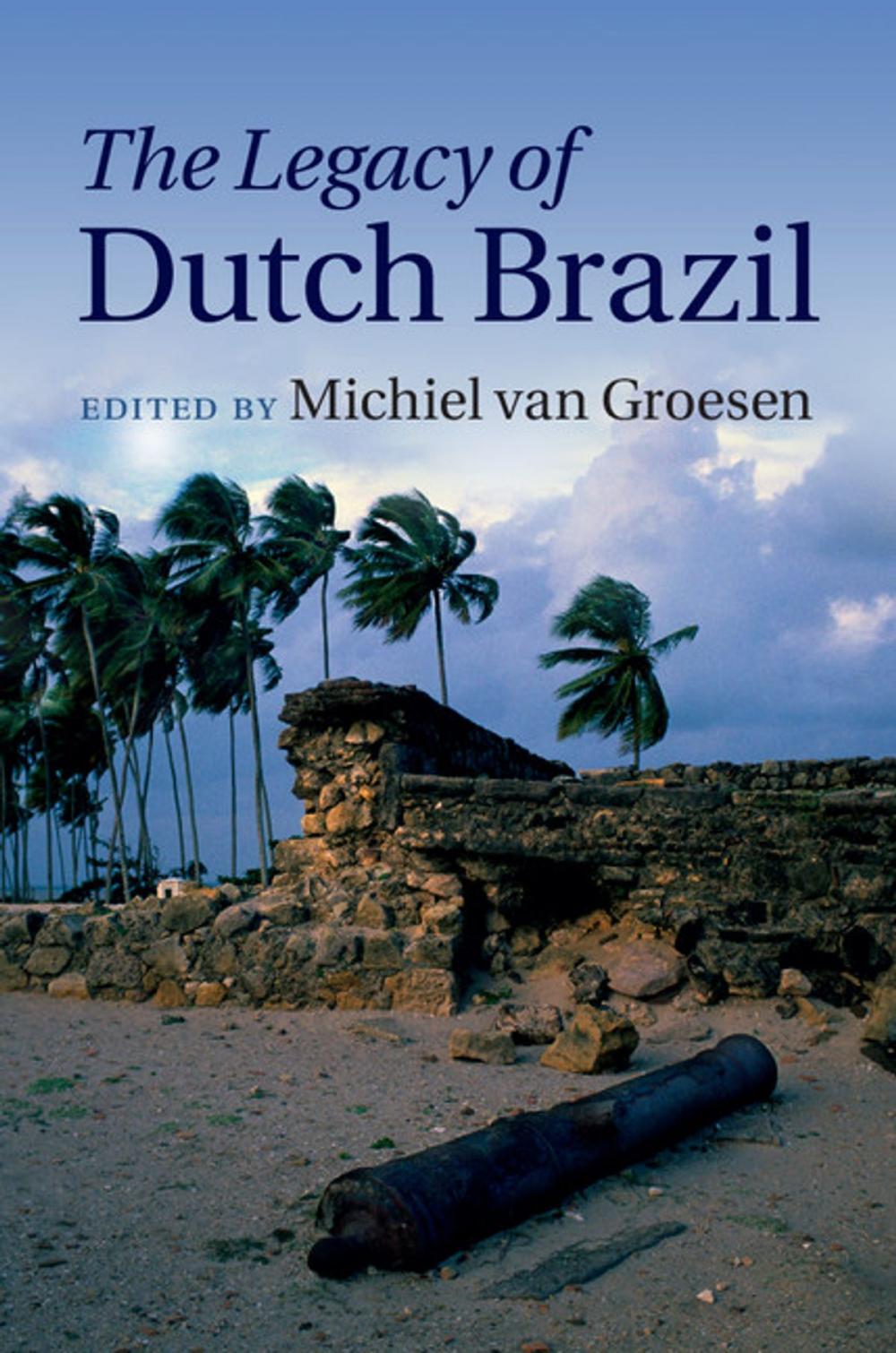 Big bigCover of The Legacy of Dutch Brazil