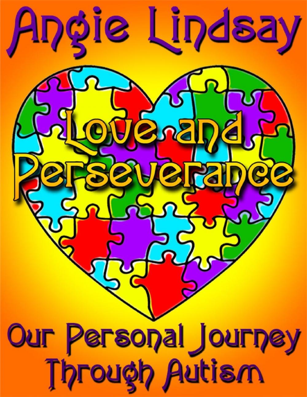 Big bigCover of Love and Perseverance: Our Personal Journey Through Autism