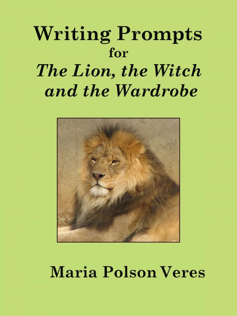 Big bigCover of Writing Prompts for The Lion, The Witch and the Wardrobe