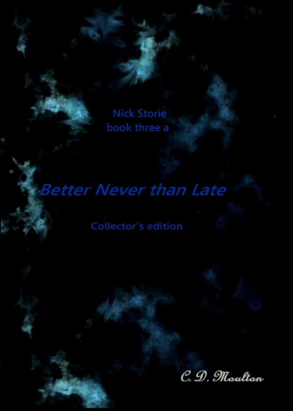 Big bigCover of Nick Storie book 3a: Better Never than Late collector's edition