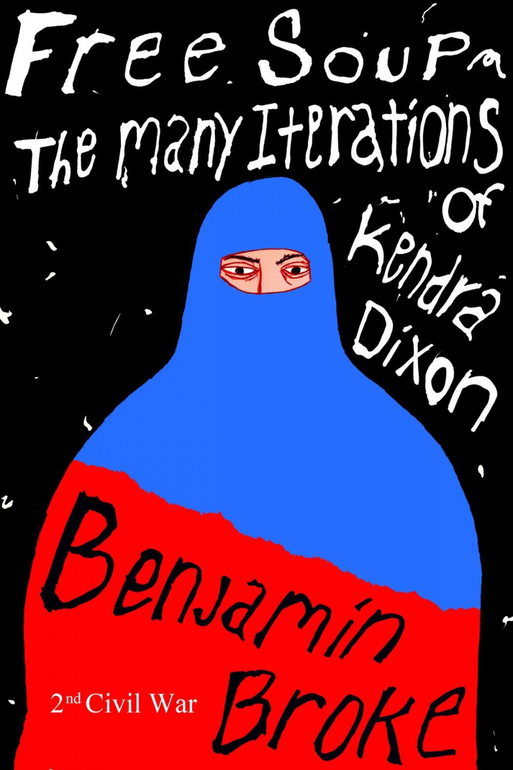 Big bigCover of Free Soup / The Many Iterations of Kendra Dixon