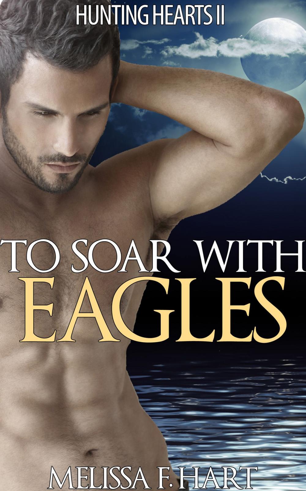 Big bigCover of To Soar with Eagles (Hunting Hearts, Book 5) (Werewolf Romance - Paranormal Romance)