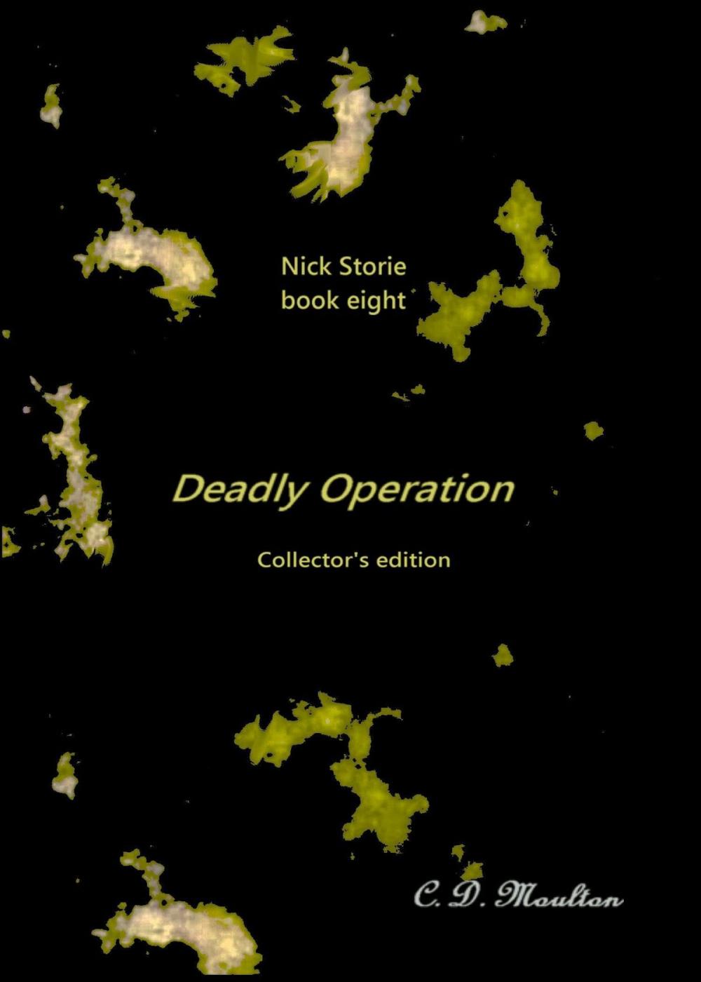 Big bigCover of Nick Storie book eight: Deadly Operation Collector's edition