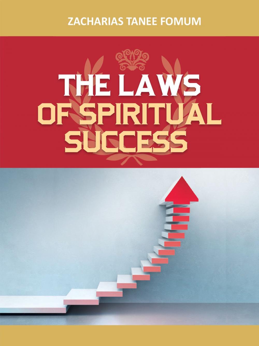 Big bigCover of The Laws of Spiritual Success (Volume One)