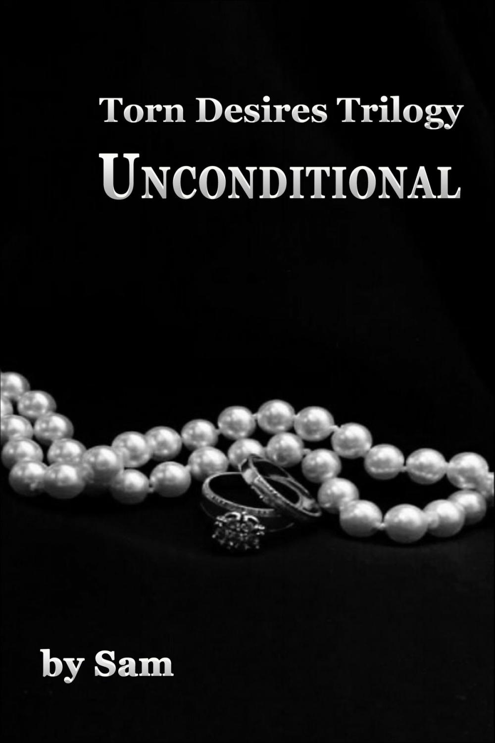 Big bigCover of Torn Desires Trilogy...Unconditional (Book Two)