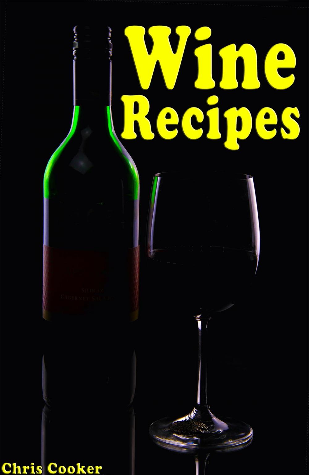 Big bigCover of Wine Making Secrets: Unusual Wine Recipes For Special Events and Celebrations