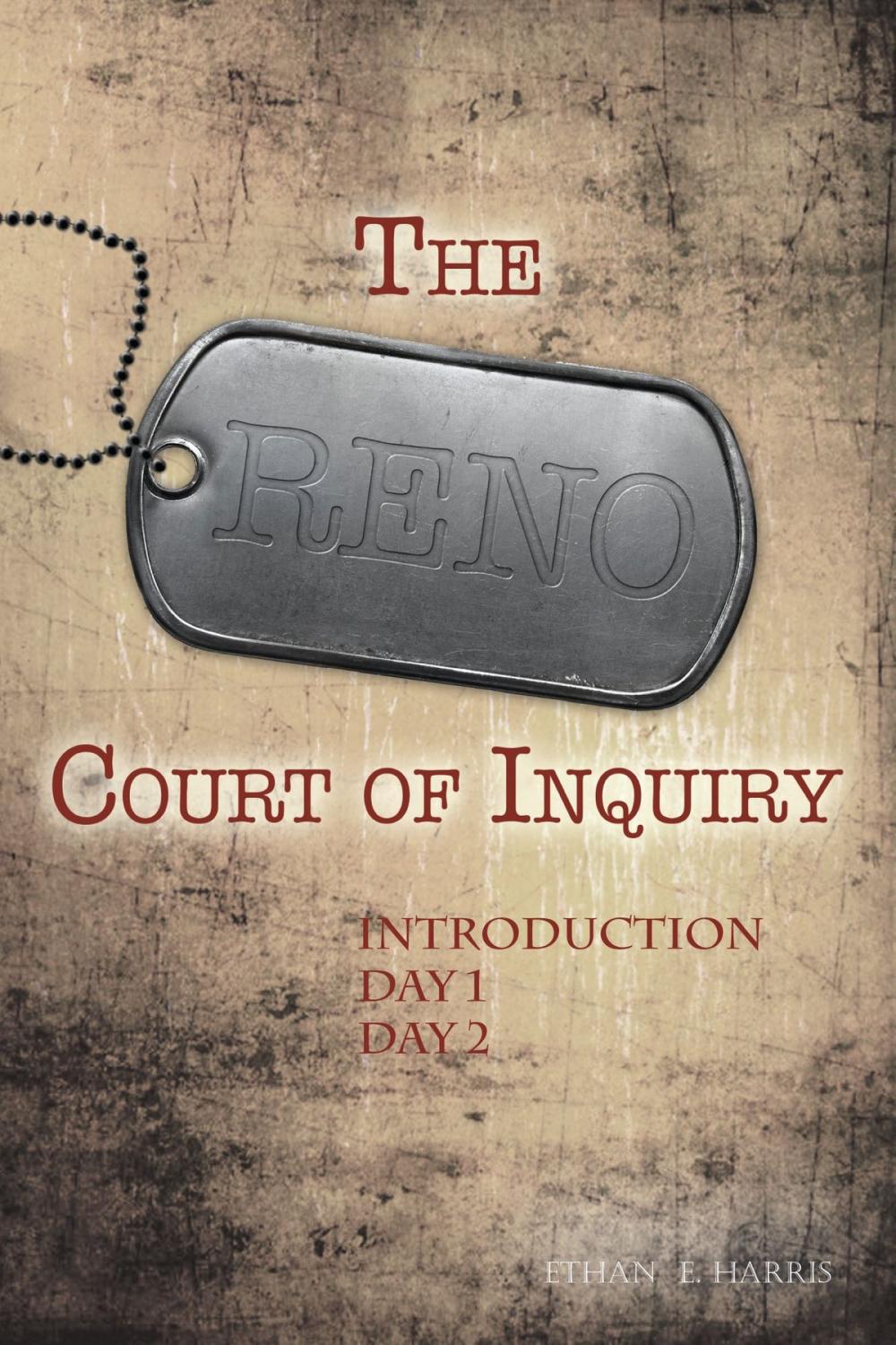 Big bigCover of The Reno Court of Inquiry: Introduction, Day One and Day Two