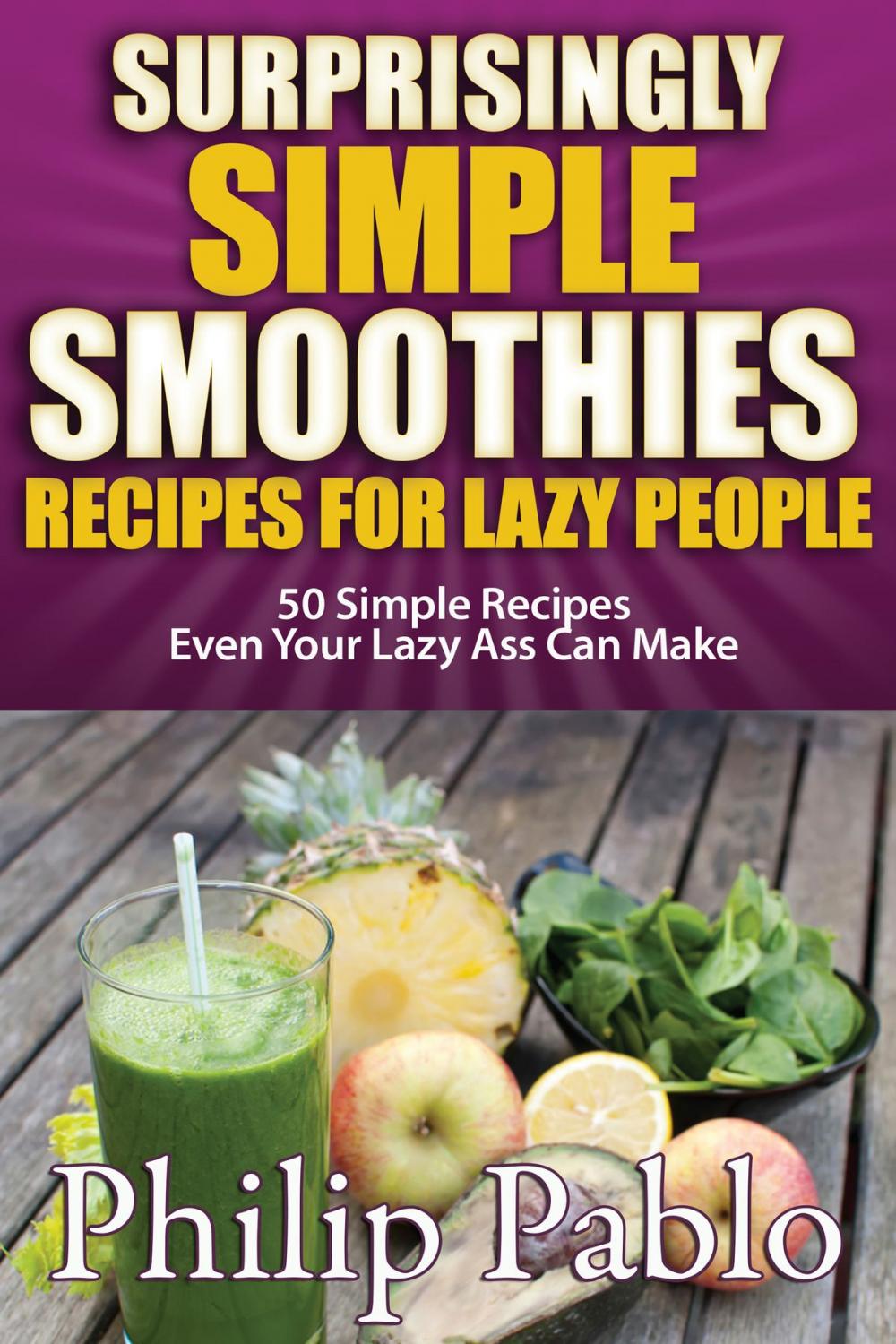 Big bigCover of Surprisingly Simple Smoothies: Recipes for Lazy People