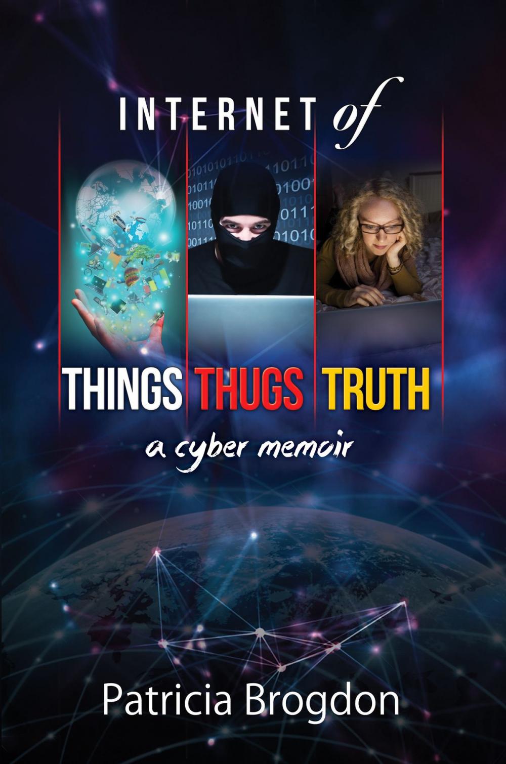 Big bigCover of Internet of Things, Thugs, Truth