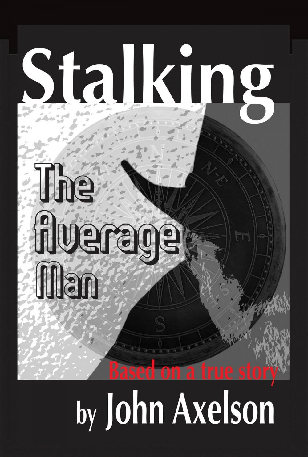 Big bigCover of Stalking the Average Man: Fulfilling Prophecy