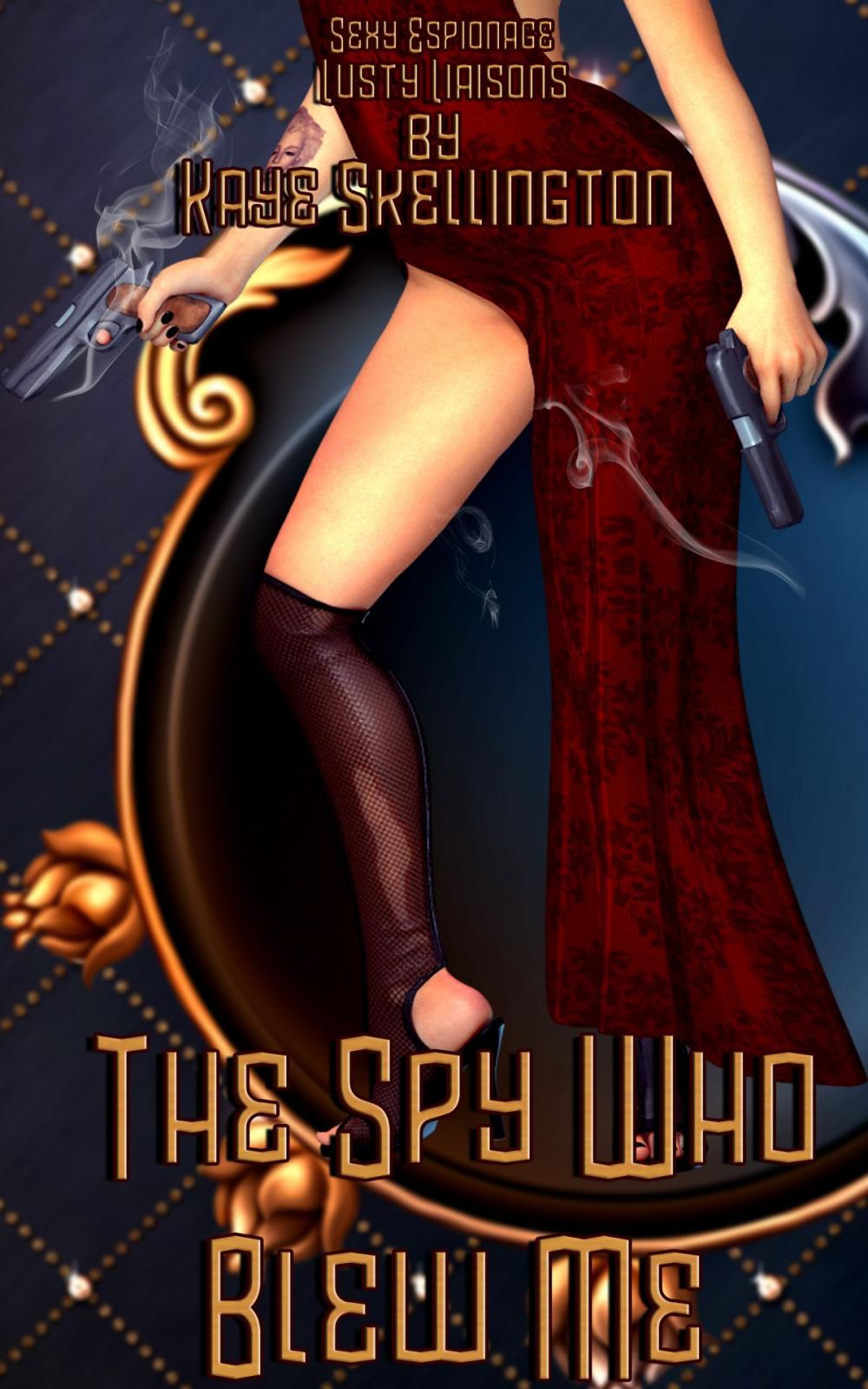 Big bigCover of The Spy Who Blew Me (Sexy Spy Fantasy)