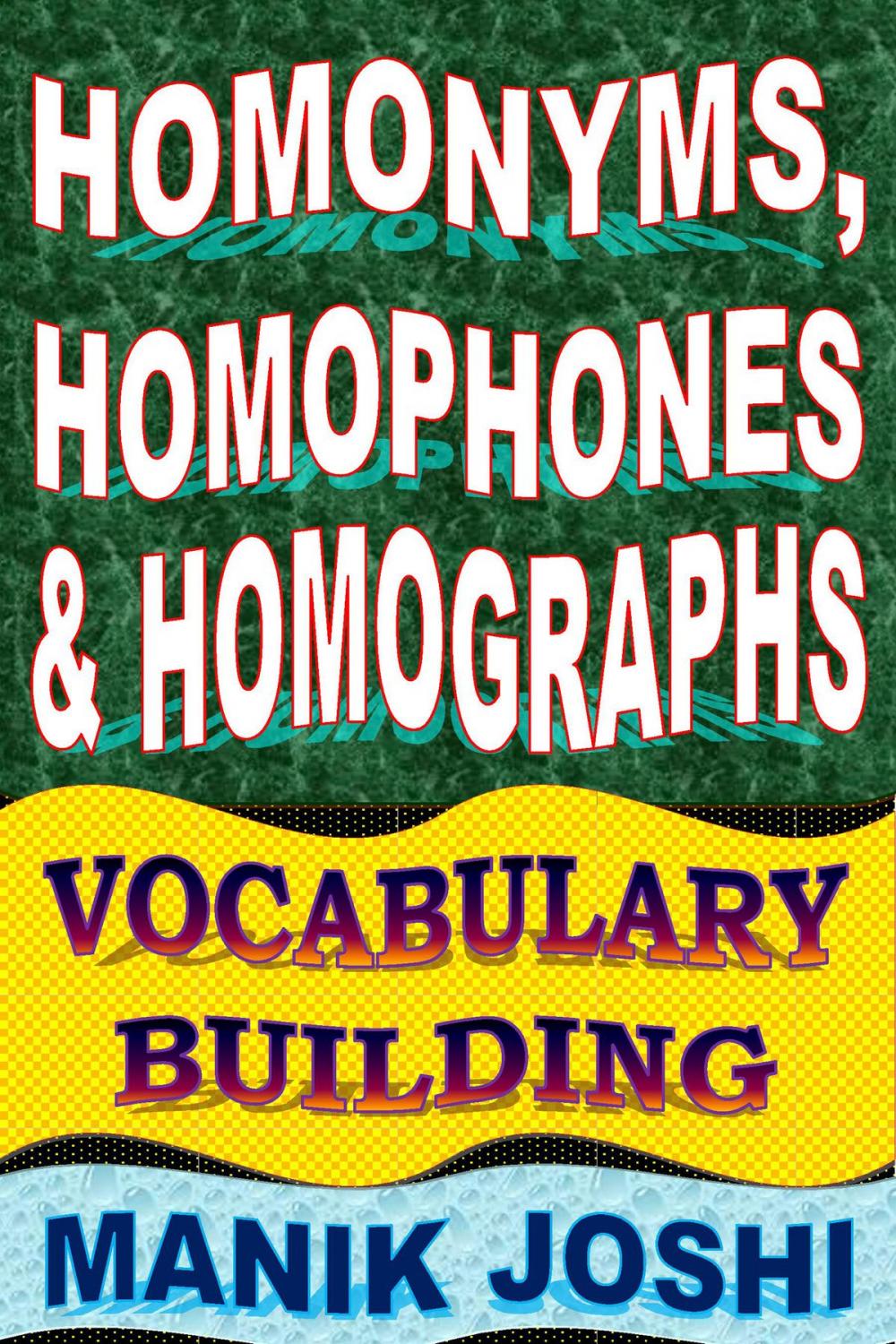 Big bigCover of Homonyms, Homophones and Homographs: Vocabulary Building