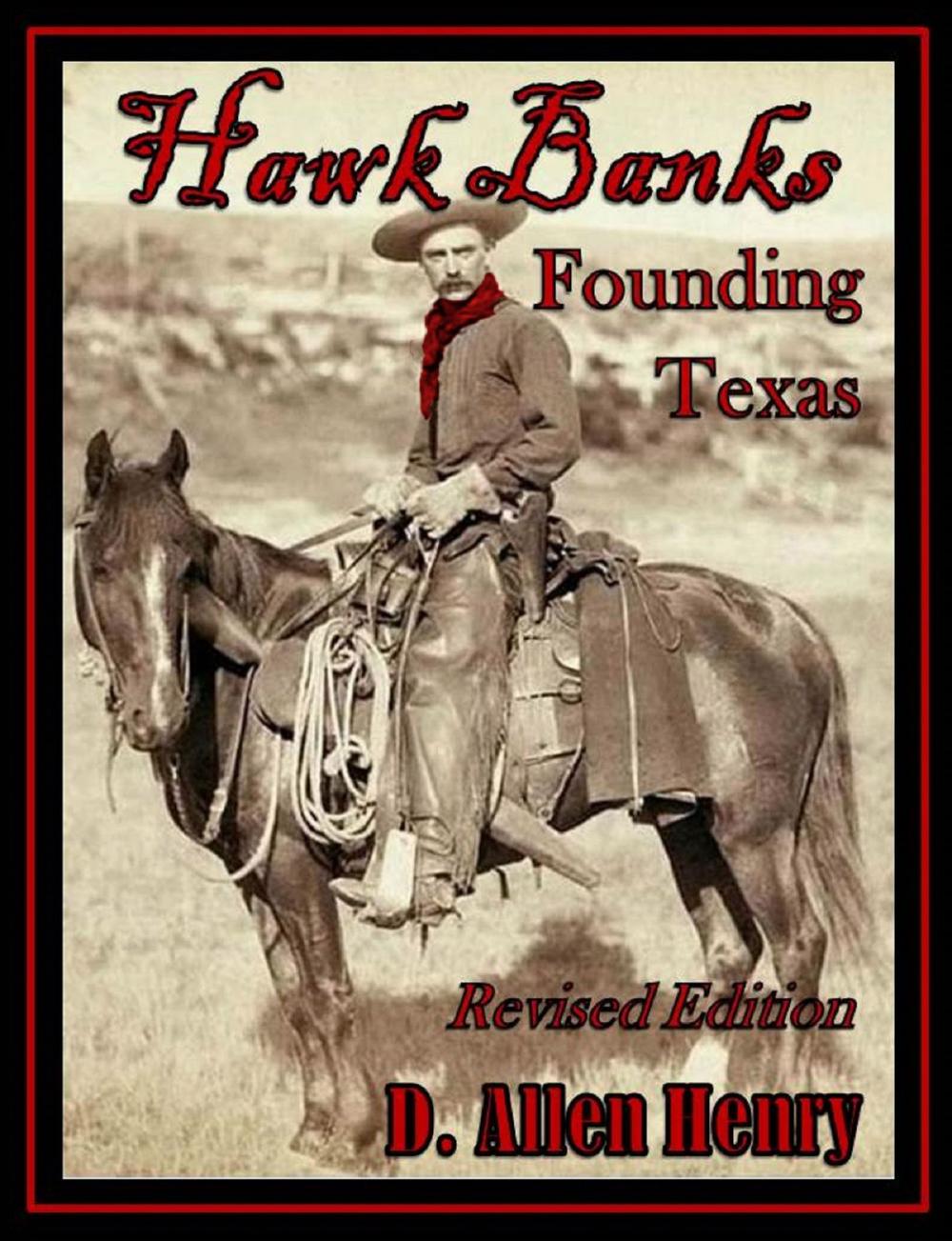 Big bigCover of Hawk Banks: Founding Texas