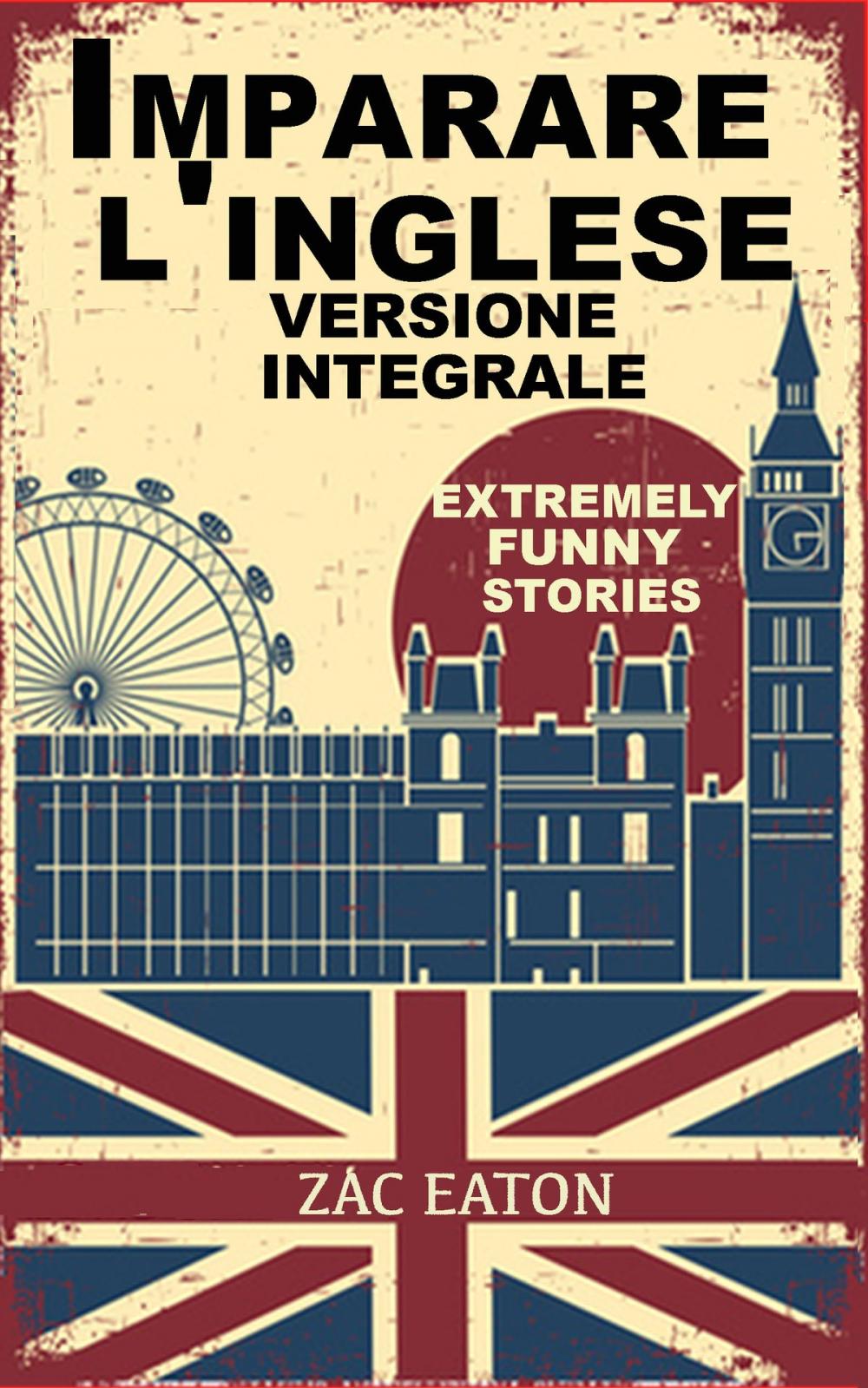 Big bigCover of Imparare l'inglese: Extremely Funny Stories - Version Integrale