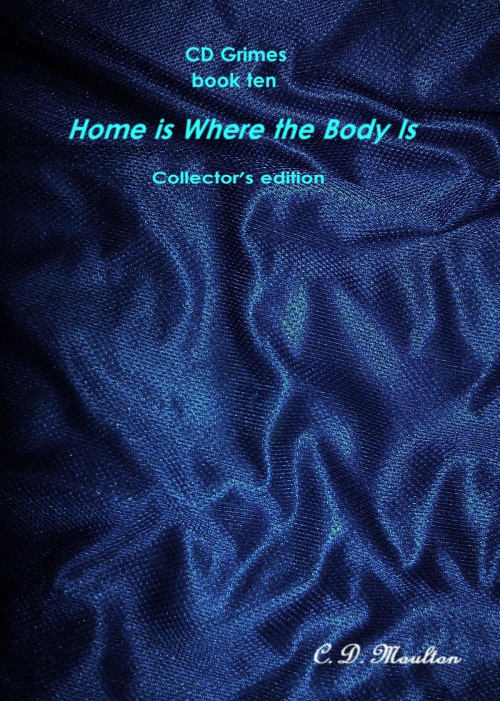 Big bigCover of CD Grimes book ten: Home is Where the Body Is Collector's edition