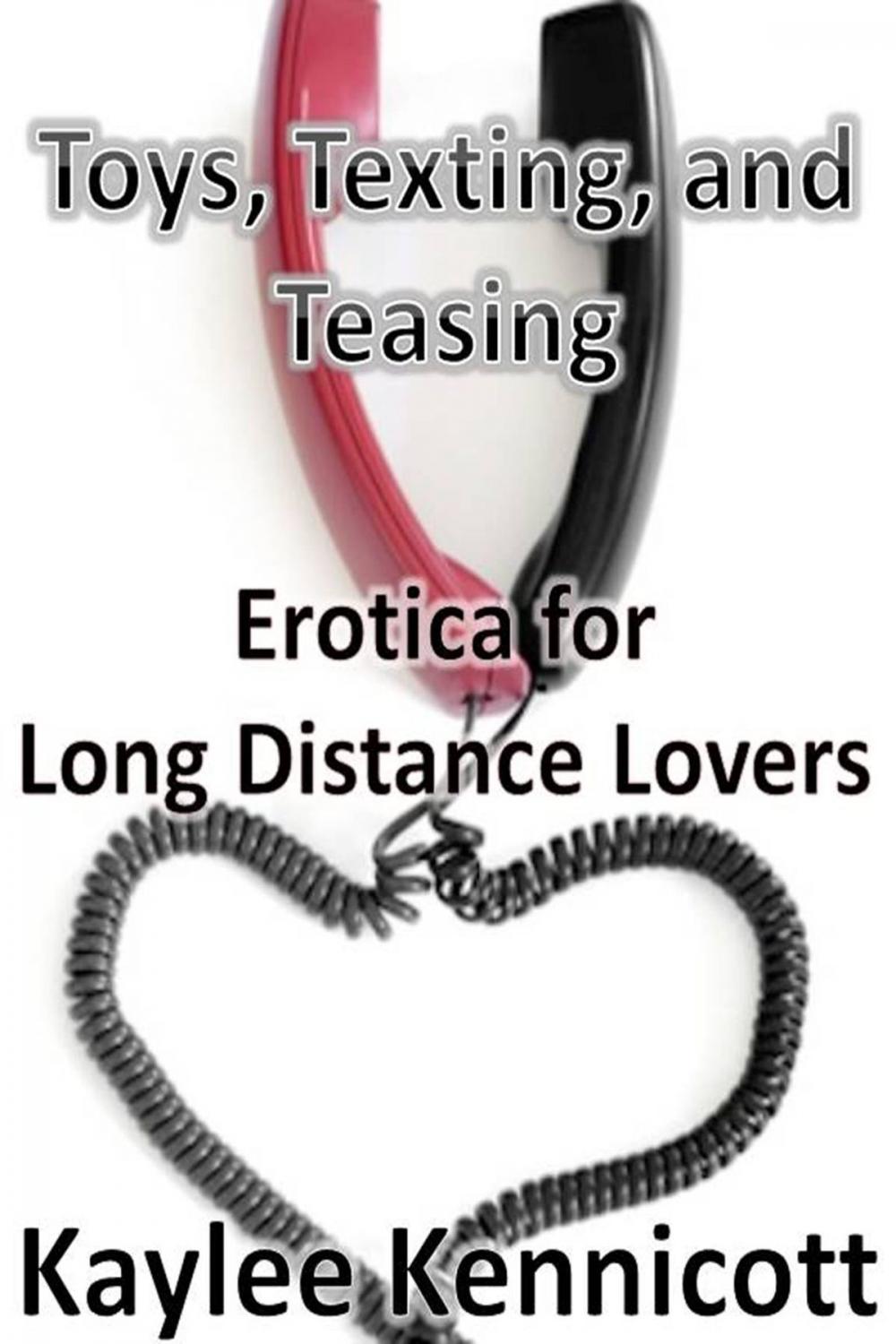 Big bigCover of Toys, Texting, and Teasing: Erotica for Long Distance Lovers