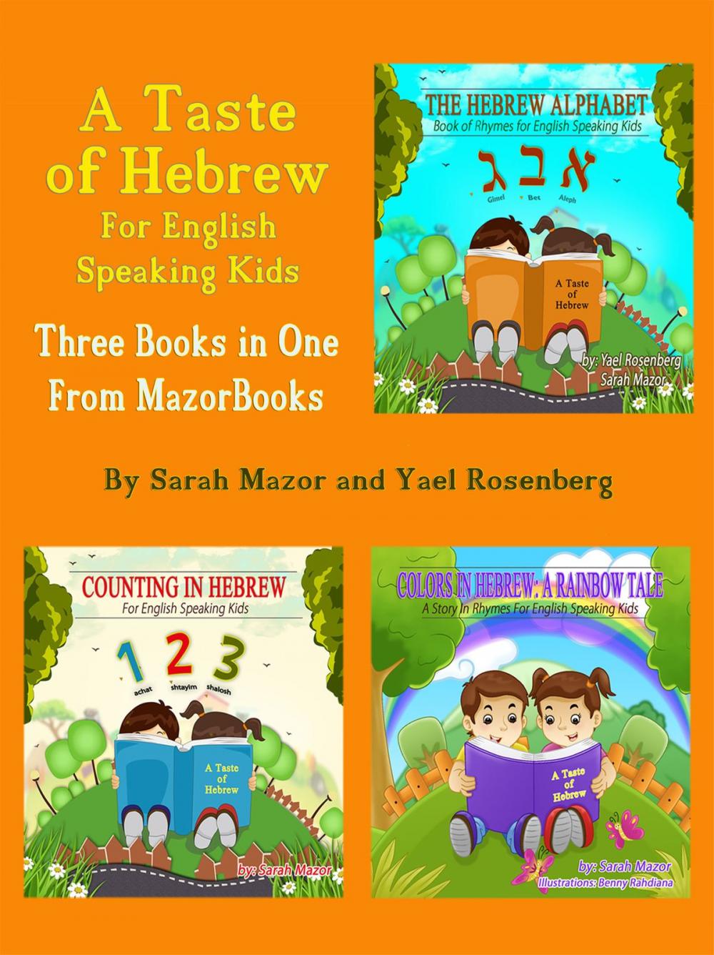 Big bigCover of A Taste of Hebrew for English Speaking Kids: A Trilogy (Picture Books for Children): The Hebrew Alphabet; Counting in Hebrew; Colors in Hebrew: A Rainbow Tale