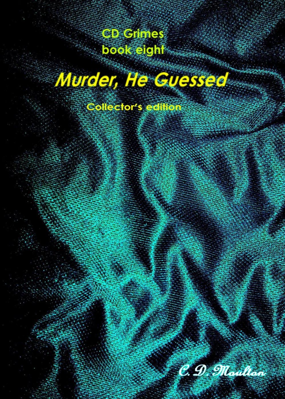 Big bigCover of CD Grimes book eight: Murder, He Guessed Collector's edition