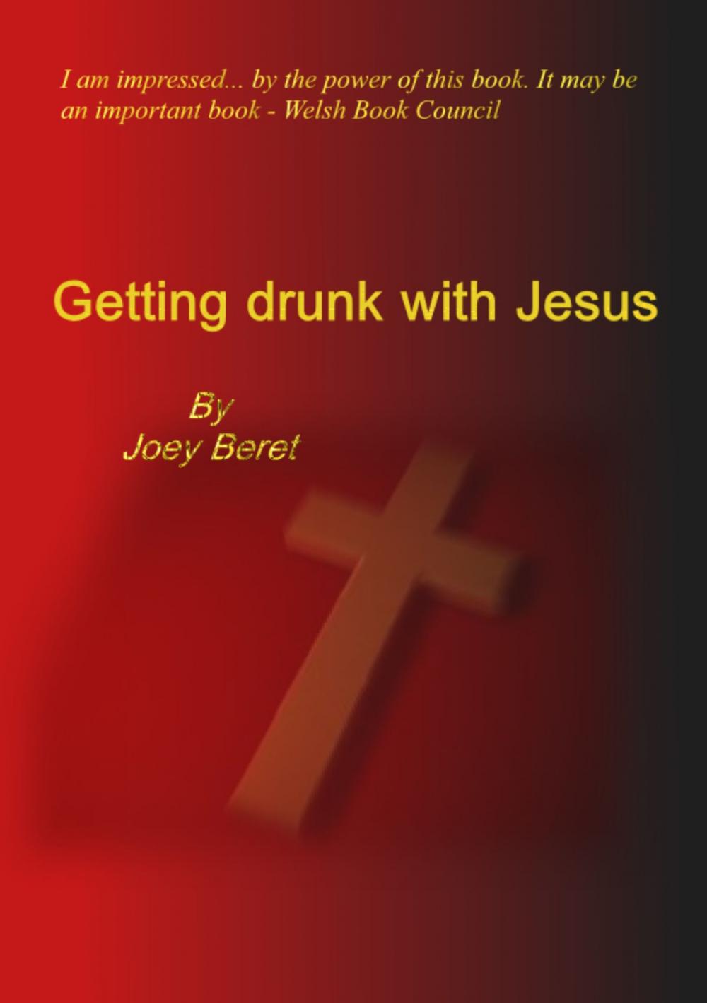 Big bigCover of Getting Drunk With Jesus