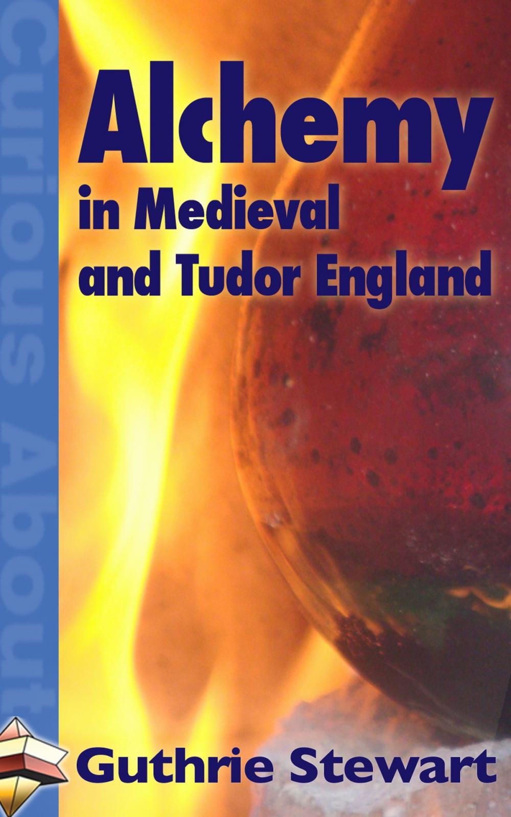 Big bigCover of Alchemy in Medieval and Tudor England